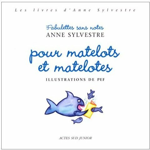 Livrenpoche : Fabulettes sans notes pour matelots et matelotes - Anne Sylvestre - Livre