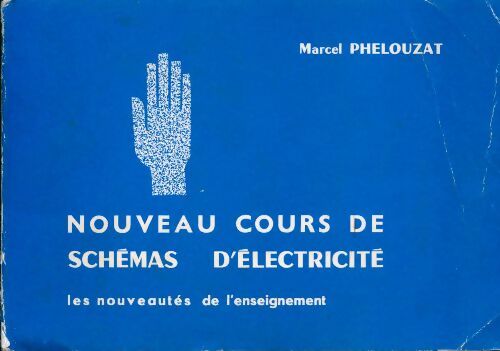 Livrenpoche : Nouveau cours de schémas d'électricité - Marcel Phelouzat - Livre