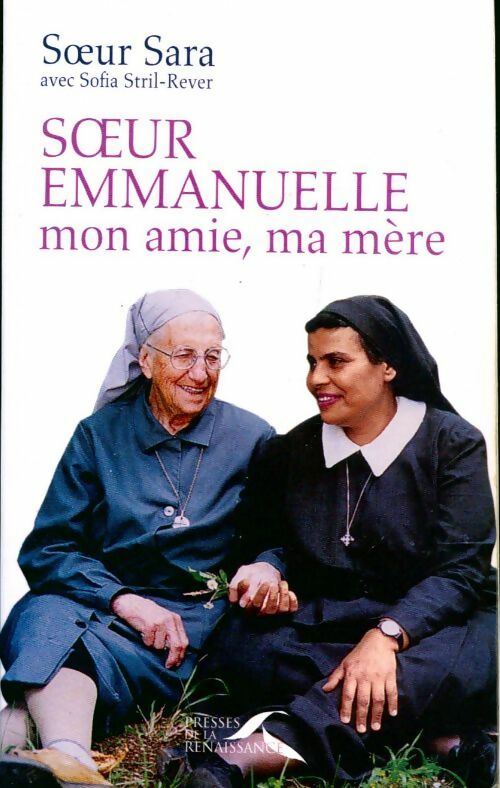 Livrenpoche : Soeur emmanuelle, mon amie, ma mère - Sofia Stril-Rever - Livre