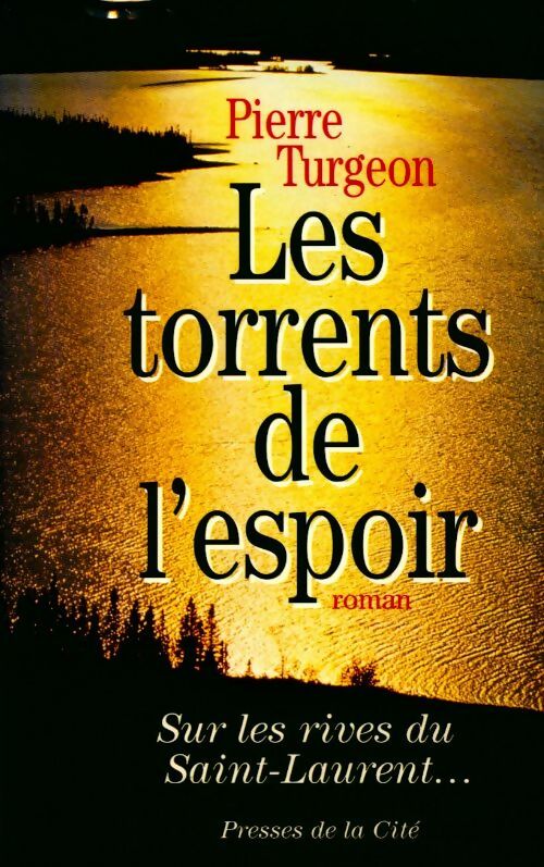 Livrenpoche : Les torrents de l'espoir - Pierre Turgeon - Livre
