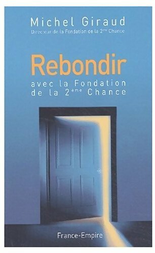 Livrenpoche : Rebondir avec la fondation de la 2e chance - Michel Giraud - Livre