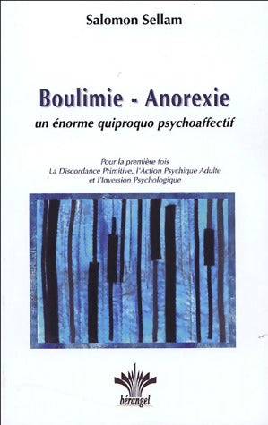 Livrenpoche : Boulimie - anorexie. Un énorme quiproquo psychoaffectif - Salomon Sellam - Livre