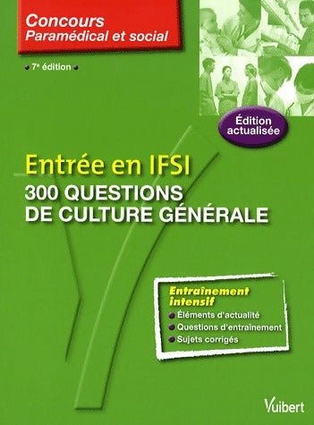 Livrenpoche : Entrée en IFSI. 300 questions de culture générale - Elisabeth Rousseau-Proudhom - Livre