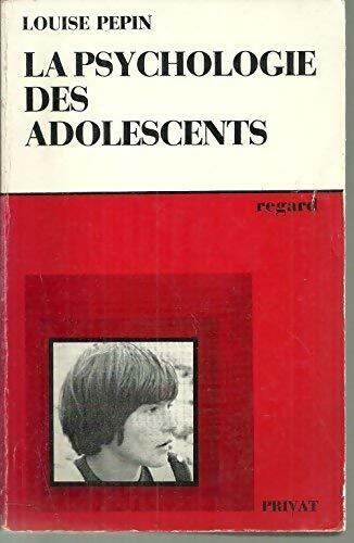 Livrenpoche : La psychologie des adolescents - Louise Pepin - Livre
