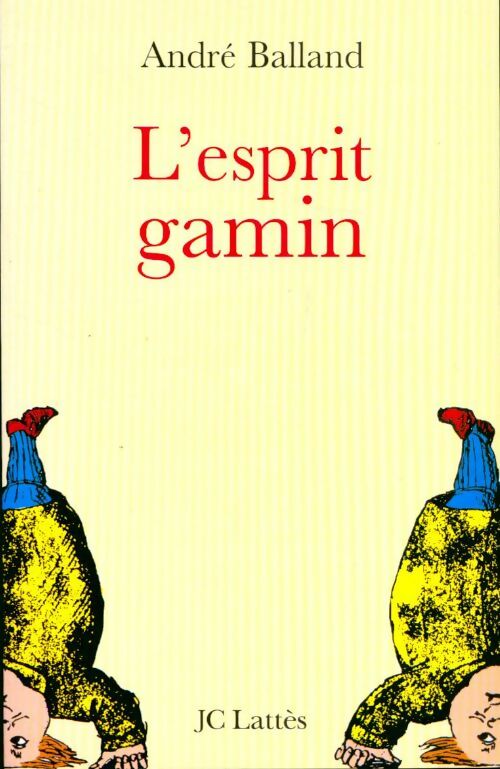 Livrenpoche : L'esprit gamin - André Balland - Livre