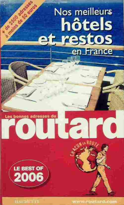 Livrenpoche : Nos meilleurs hôtels et restos en france 2006 - Collectif - Livre