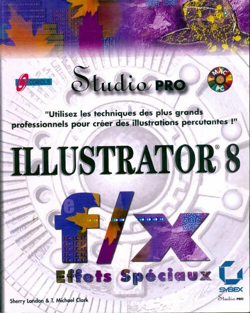 Livrenpoche : Illustrator 8 F/X effets spéciaux - T. Mickael Clark - Livre