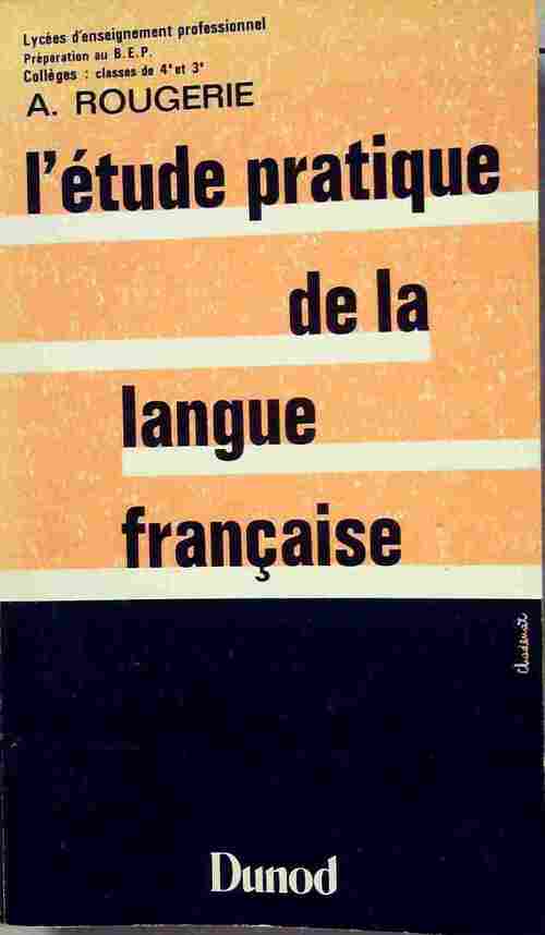 Livrenpoche : L'étude pratique de la langue française - André Rougerie - Livre