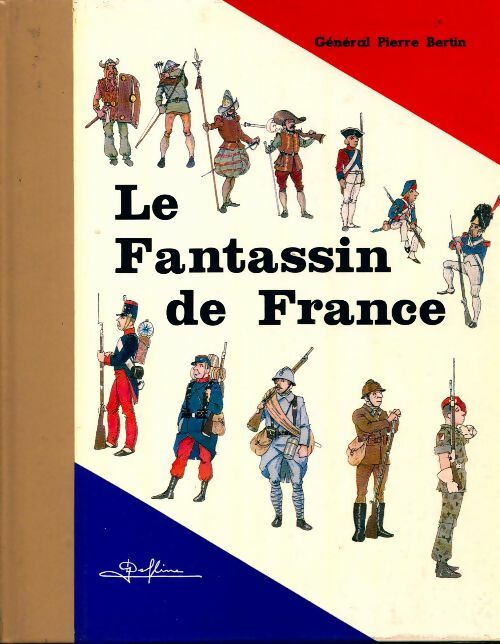 Livrenpoche : Le fantassin de France - Pierre Bertin - Livre