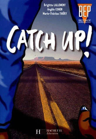 Catch up ! BEP seconde professionnelle - Brigitte Lallement -  Hachette Education GF - Livre