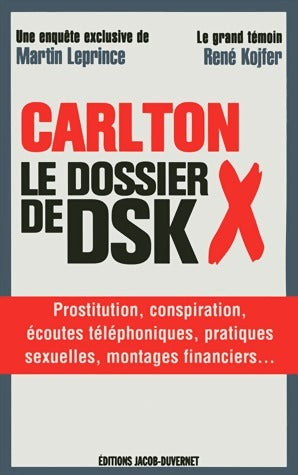 Livrenpoche : Carlton. Le dossier X de DSK - Martin Leprince - Livre
