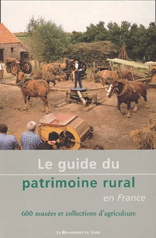 Livrenpoche : Le guide du patrimoine rural en France. 600 musées et collections d'agriculture - Collectif - Livre