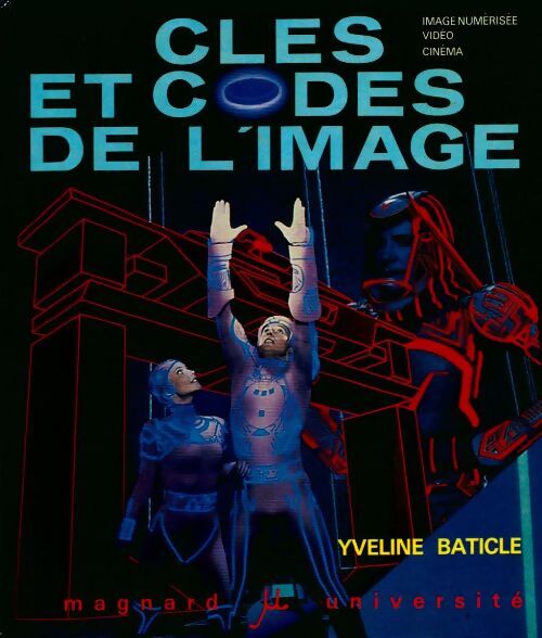 Clés et codes de l'image - Yveline Baticle - Livre