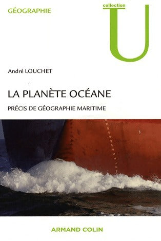 Livrenpoche : La planète océane. Précis de géographie marine - André Louchet - Livre
