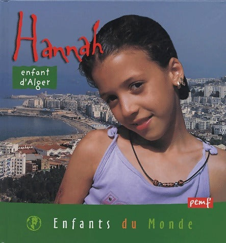 Livrenpoche : Hannah, enfant d'algérie - Alain Gioanni - Livre