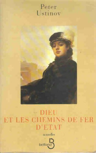 Livrenpoche : Dieu et les chemins de fer d'état - Peter Ustinov - Livre