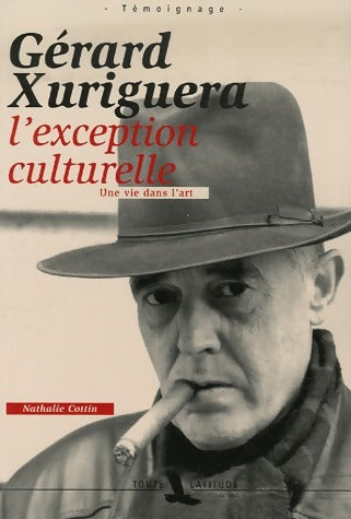 Livrenpoche : Gérard Xuriguera, l'exception culturelle - Nathalie Cottin - Livre
