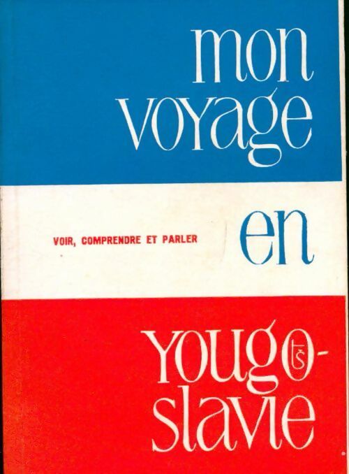 Livrenpoche : Mon voyage en Yougoslavie - Collectif - Livre