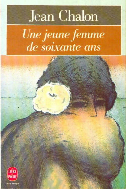 Livrenpoche : Une jeune femme de soixante ans - Jean Chalon - Livre