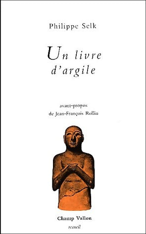 Livrenpoche : Un livre d'argile - Philippe Selk - Livre