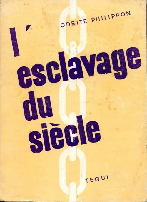 Livrenpoche : L'esclavage du siècle - Odette Philippon - Livre