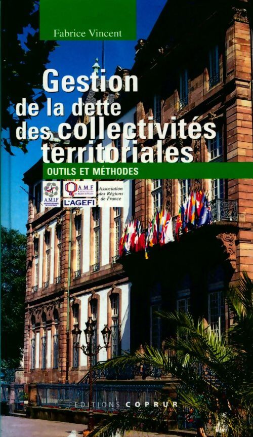 Livrenpoche : Gestion de la dette des collectivités territoriales. Outils et méthodes - Fabrice Vincent - Livre