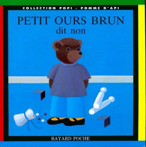 Livrenpoche : Petit Ours Brun dit non - Marie Aubinais - Livre