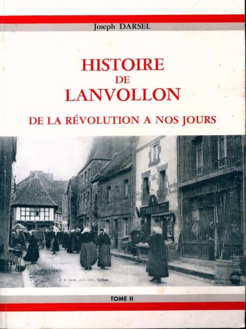 Livrenpoche : Histoire de Lanvollon Tome II : De la révolution à nos jours - Joseph Darsel - Livre