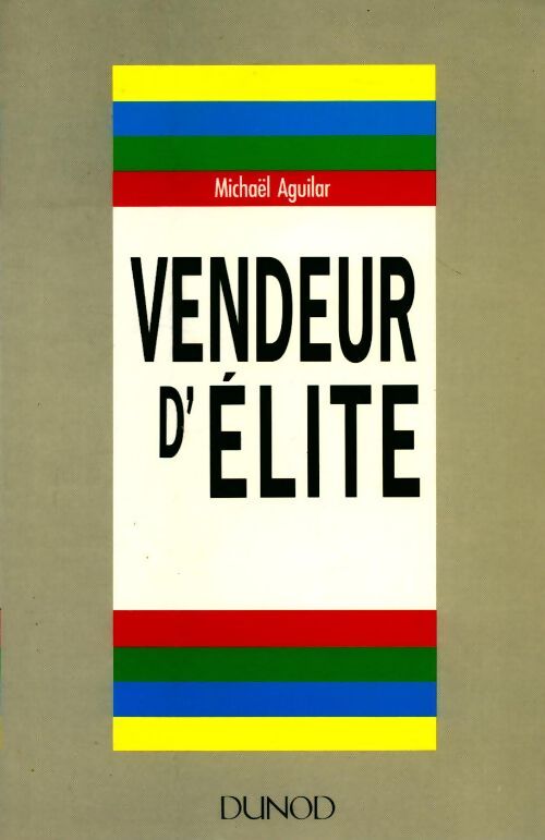 Livrenpoche : Vendeur d'elite - Michaël Aguilar - Livre