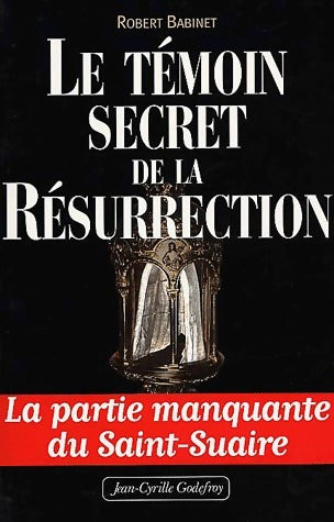 Livrenpoche : Le témoin secret de la résurrection - Robert Babinet - Livre