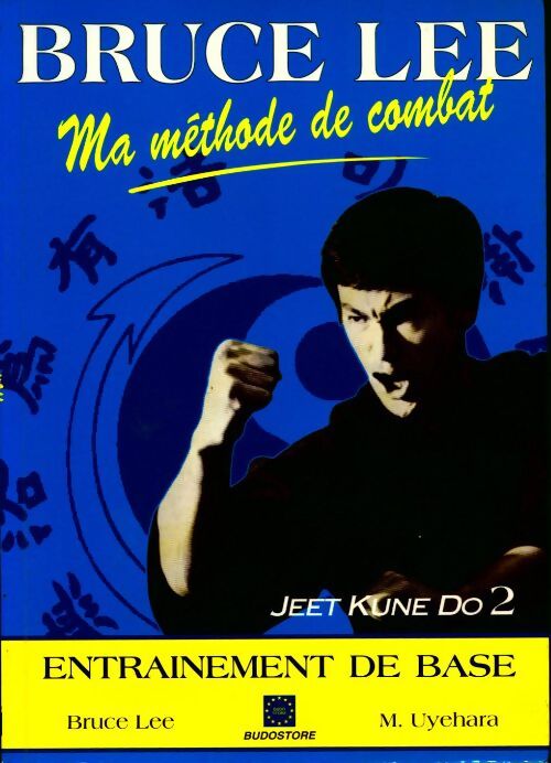 Livrenpoche : Ma méthode de combat. Jeet Kune Do 2 entraînement de bas - Bruce Lee - Livre