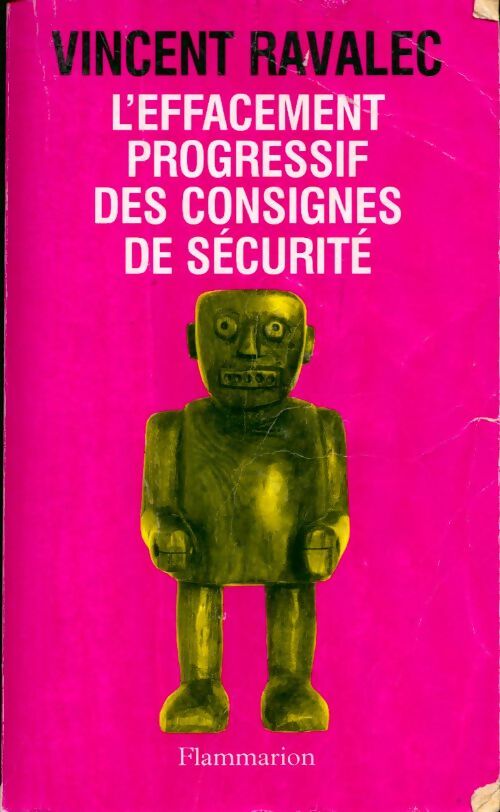 Livrenpoche : L'effacement progressif des consignes de sécurité - Vincent Ravalec - Livre