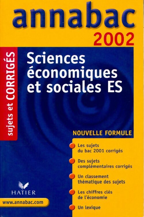 Sciences économiques et sociales Terminale ES. Sujets et corrigés 2002 - Sylvie Richard -  Annabac - Livre