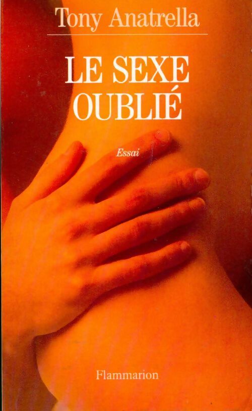 Livrenpoche : Le sexe oublié - Tony Anatrella - Livre