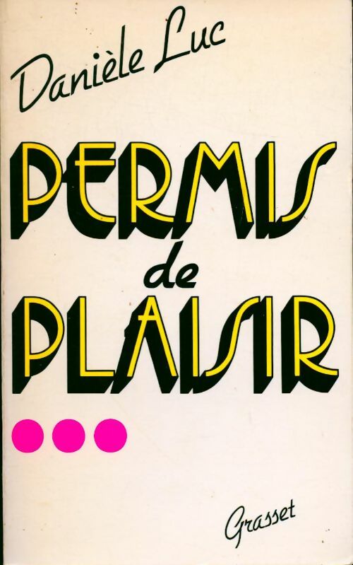 Livrenpoche : Permis de plaisir - Danièle Luc - Livre