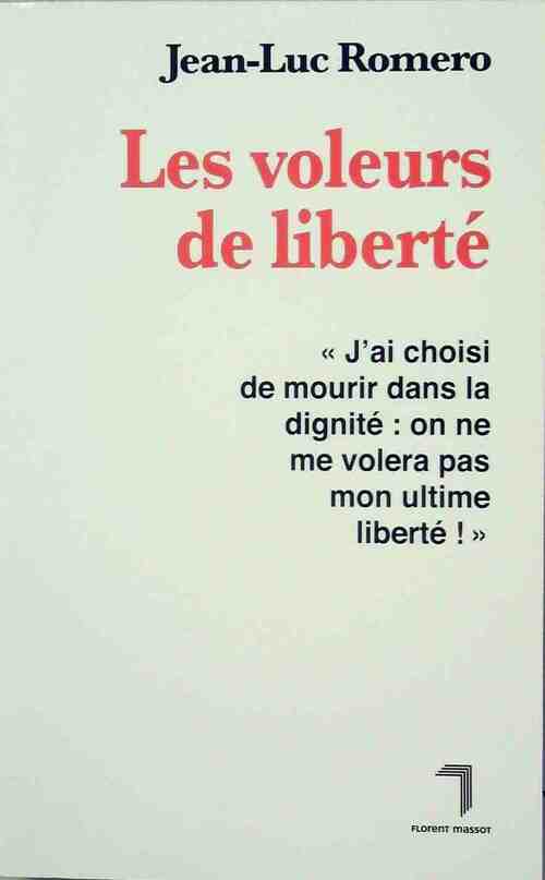 Livrenpoche : Les voleurs de liberté - Jean-Luc Romero - Livre