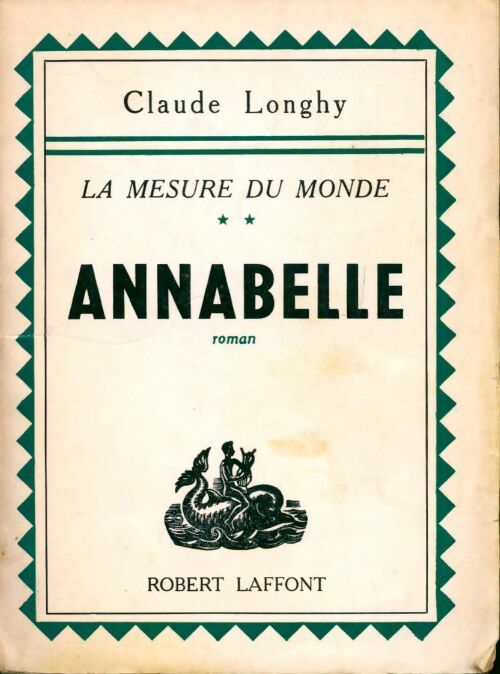 Livrenpoche : La mesure du monde Tome II : Annabelle - Claude Longhy - Livre