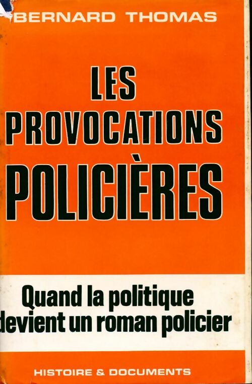 Les provocations policières - Bernard Thomas -  Grands documents contemporains - Livre