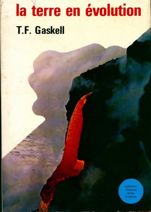 Livrenpoche : La terre en évolution - T.F. Gaskell - Livre