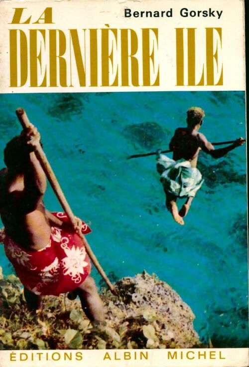 Livrenpoche : La dernière île - Bernard Gorsky - Livre