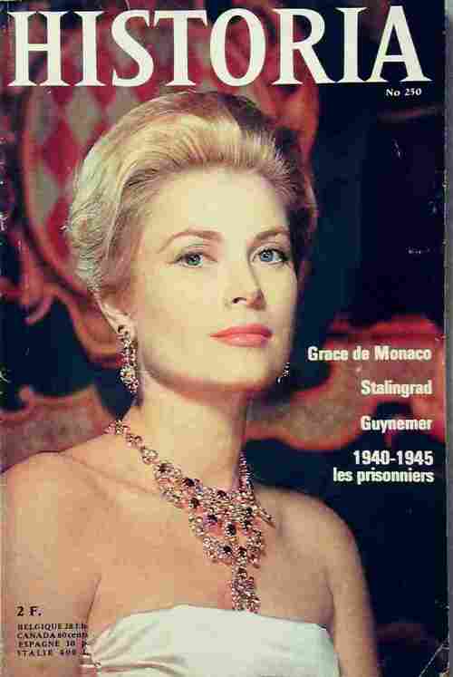Livrenpoche : Historia n°250 : Grace de Monaco / Stalingrad / Guynemer / 1940 - 1945 les prisonniers - Collectif - Livre