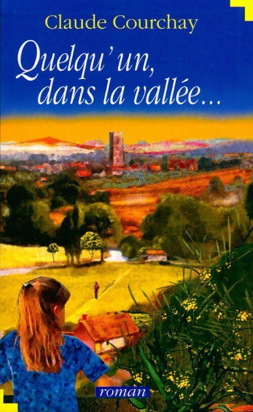 Livrenpoche : Quelqu'un, dans la vallée... - Claude Courchay - Livre