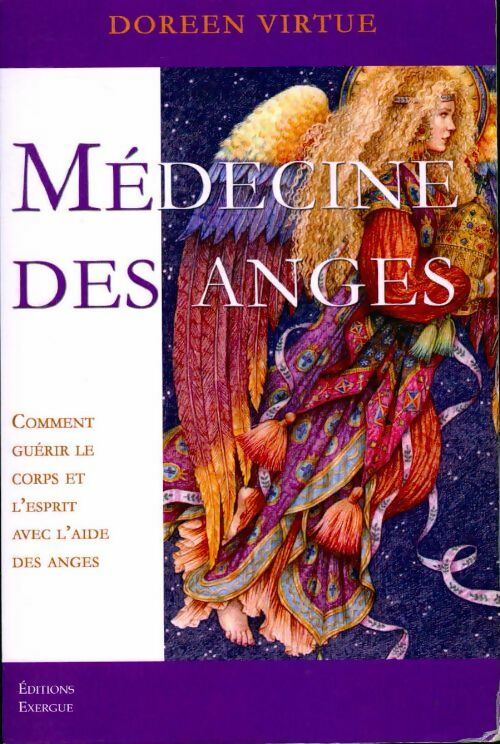 Livrenpoche : Médecine des anges. Comment guérir le corps et l'esprit avec l'aide des anges - Doreen Virtue - Livre