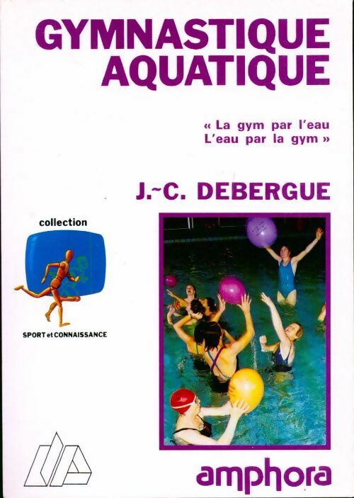 Livrenpoche : Gymnastique aquatique - J.-C. Debergue - Livre
