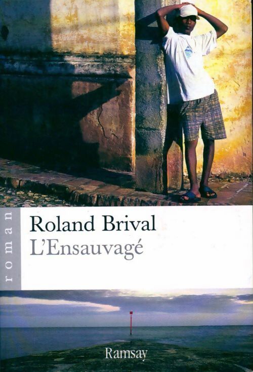 Livrenpoche : L'ensauvagé - Roland Brival - Livre