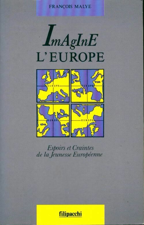 Imagine l'Europe - François Malye -  Filipacchi GF - Livre