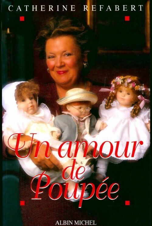 Livrenpoche : Un amour de poupée - Catherine Refabert - Livre