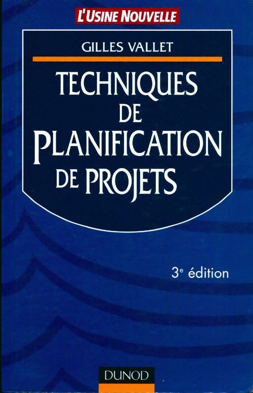 Techniques de planification de projets - Gilles Vallet - Livre