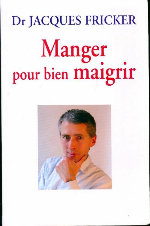 Livrenpoche : Manger pour bien maigrir - Jacques Fricker - Livre