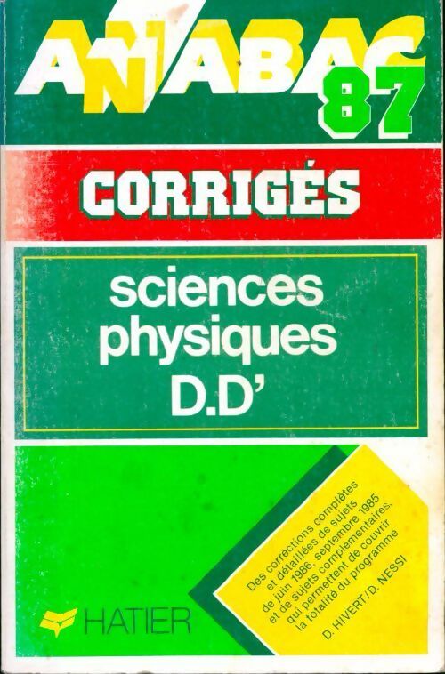Livrenpoche : Sciences physiques D, D', corrigés 1987 - Danièle Hivert - Livre
